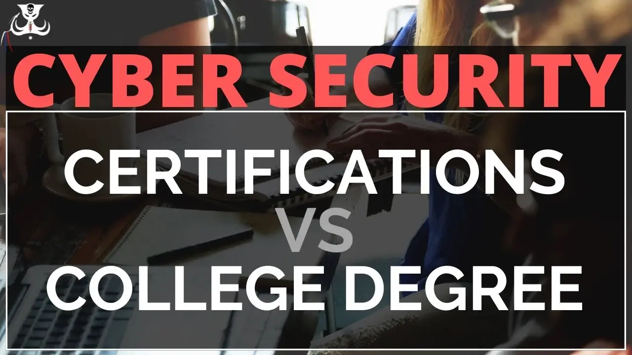 Cybersecurity Degrees vs. Certifications